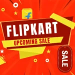 Flipkart upcoming Sale