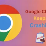 Google chrome keeps crashing