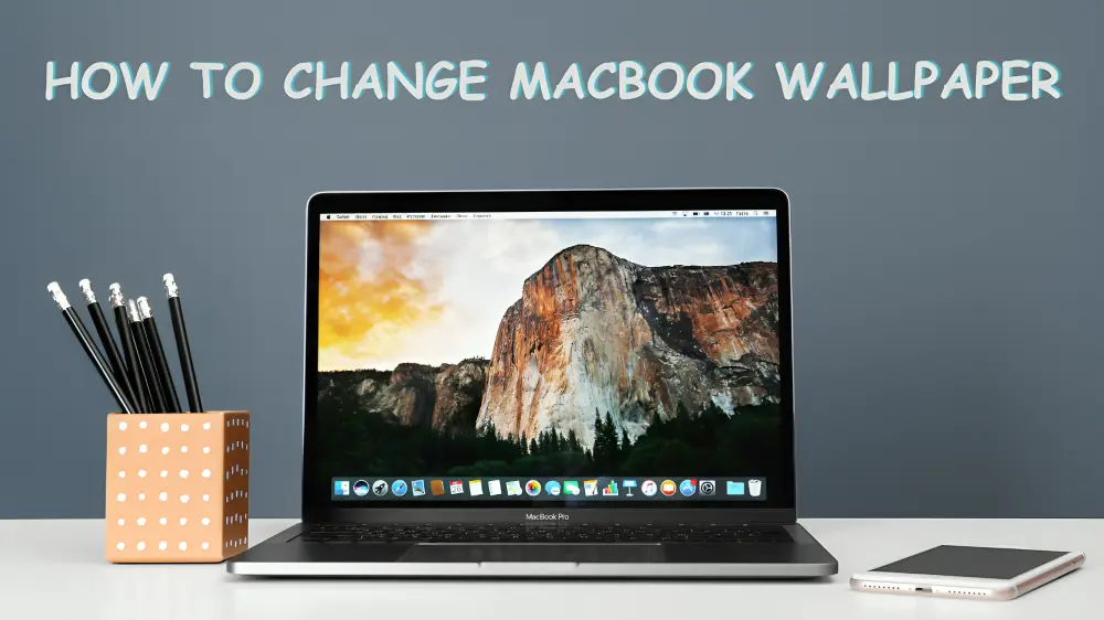How to Change Your MacBook Wallpaper
