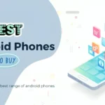 Best Android Phone to buy