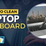 How to clean laptop keyboard